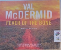 Fever of the Bone written by Val McDermid performed by Saul Reichlin on Audio CD (Unabridged)